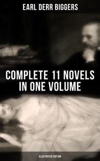 Bild vom Artikel Earl Derr Biggers: Complete 11 Novels  in One Volume (Illustrated Edition) vom Autor Earl Derr Biggers