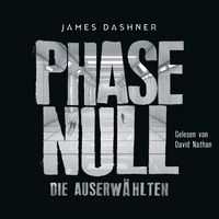 Produktbild: Die Auserw&auml;hlten - Maze Runner 5: Phase Null - Die Auserw&auml;hlten