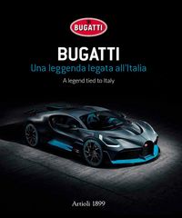 Produktbild: Bugatti. Una leggenda legata all'Italia. Ediz. italiana e inglese