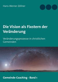 Produktbild: Die Vision als Fixstern der Ver&auml;nderung