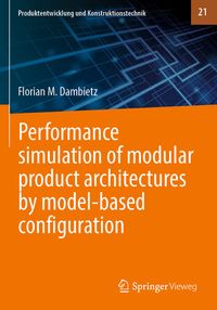 Produktbild: Performance simulation of modular product architectures by model-based configuration