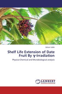 Produktbild: Shelf Life Extension of Date Fruit By &iquest;-Irradiation