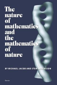 Produktbild: The Nature of Mathematics and the Mathematics of Nature