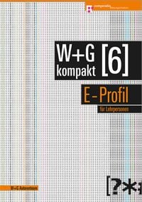 Produktbild: W&G kompakt. Band 6 f&uuml;r Lehrpersonen, E-Profil