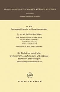 Produktbild: Der Einflu&szlig; von industriellen Gro&szlig;unternehmen auf die raum- und siedlungsstrukturelle Entwicklung im Verdichtungsraum Rhein-Ruhr