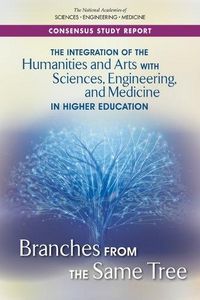 Produktbild: The Integration of the Humanities and Arts with Sciences, Engineering, and Medicine in Higher Education