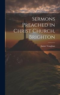 Produktbild: Sermons Preached in Christ Church, Brighton