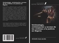 Produktbild: Victimolog&iacute;a, victimizaci&oacute;n y acceso de las v&iacute;ctimas a la justicia en Nigeria