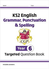 Produktbild: KS2 English Year 6 Grammar, Punctuation & Spelling Targeted Question Book (with Answers)