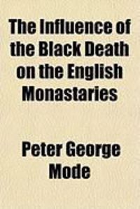Produktbild: The Influence of the Black Death on the English Monastaries