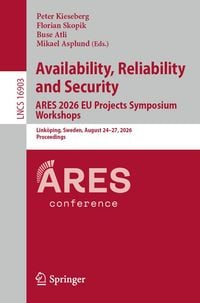 Produktbild: Availability, Reliability and Security. ARES 2026 EU Projects Symposium Workshops
