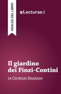 Produktbild: Il giardino dei Finzi-Contini - Giorgio Bassani (analisi del libro)