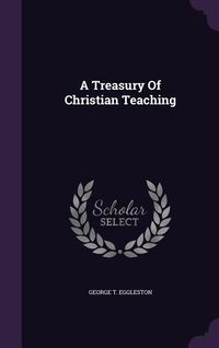 Produktbild: A Treasury Of Christian Teaching