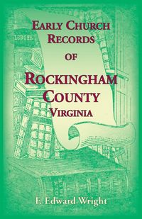 Produktbild: Early Church Records of Rockingham County, Virginia