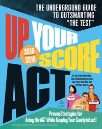 Produktbild: Up Your Score: ACT, 2018-2019 Edition