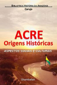 Produktbild: Acre Origens Hist&oacute;ricas