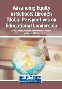 Produktbild: Advancing Equity in Schools through Global Perspectives on Educational Leadership