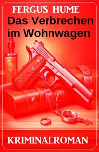 Produktbild: Das Verbrechen im Wohnwagen: Kriminalroman