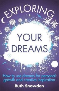Produktbild: Snowden, R: Exploring Your Dreams