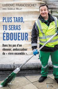 Produktbild: Plus tard, tu seras &eacute;boueur