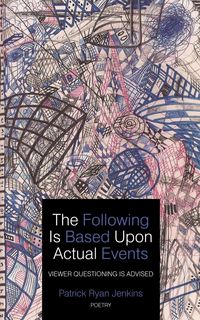Produktbild: The Following Is Based Upon Actual Events Viewer Questioning Is Advised