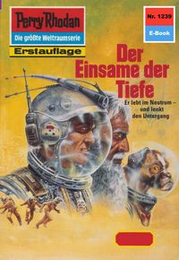 Produktbild: Perry Rhodan 1239: Der Einsame der Tiefe