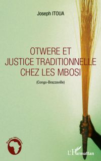 Produktbild: Otwere et justice traditionnelle chez les Mbosi (Congo-Brazzaville)