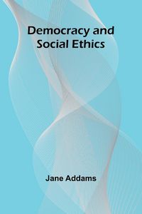 Produktbild: Democracy And Social Ethics