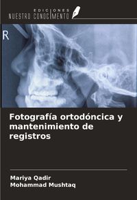 Produktbild: Fotograf&iacute;a ortod&oacute;ncica y mantenimiento de registros