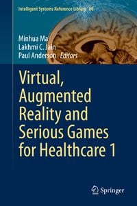 Produktbild: Virtual, Augmented Reality and Serious Games for Healthcare 1