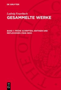 Produktbild: Fr&uuml;he Schriften, Kritiken und Reflexionen (1828&ndash;1834)