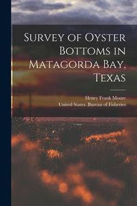 Produktbild: Survey of Oyster Bottoms in Matagorda Bay, Texas