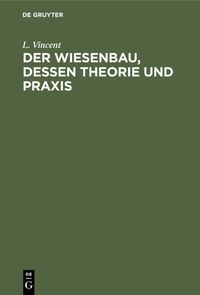 Produktbild: Der Wiesenbau, dessen Theorie und Praxis