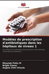 Produktbild: Mod&egrave;les de prescription d'antibiotiques dans les h&ocirc;pitaux de niveau 1