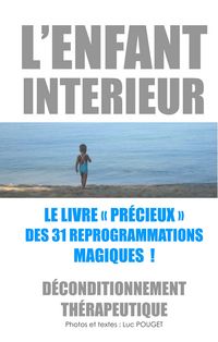 Produktbild: L'Enfant int&eacute;rieur, le livre "pr&eacute;cieux" des 31 reprogrammations magiques !