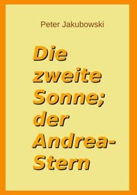 Produktbild: Die zweite Sonne; der Andrea-Stern