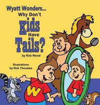 Produktbild: Why Don't Kids Have Tails