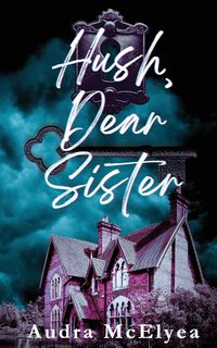 Produktbild: Hush, Dear Sister