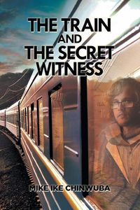 Produktbild: The Train and the Secret Witness