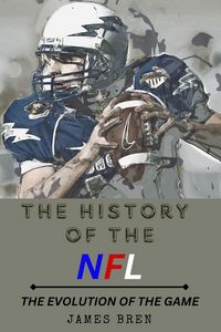 Produktbild: The History of the NFL The Evolution of the Game