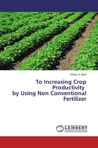 Produktbild: To Increasing Crop Productivity by Using Non Conventional Fertilizer