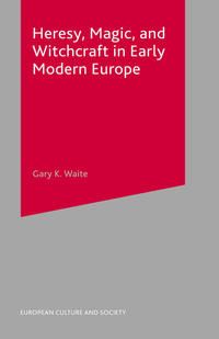 Produktbild: Heresy, Magic and Witchcraft in Early Modern Europe