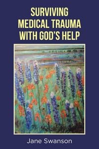 Produktbild: Surviving Medical Trauma with God's Help