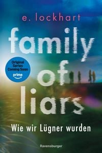 Produktbild: Family of Liars. Wie wir L&uuml;gner wurden. L&uuml;gner-Reihe 2 (Auf TikTok gefeierter New-York-Times-Bestseller!)