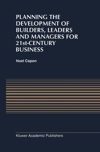 Produktbild: Planning the Development of Builders, Leaders and Managers for 21st-Century Business: Curriculum Review at Columbia Business School