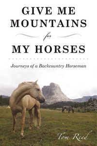 Produktbild: Give Me Mountains for My Horses
