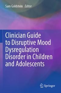 Produktbild: Clinician Guide to Disruptive Mood Dysregulation Disorder in Children and Adolescents