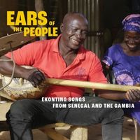 Bild vom Artikel Ears of the People: Ekonting Songs from Senegal an vom Autor Various Artists