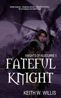 Produktbild: Fateful Knight (Knights of Kilbourne, #5)