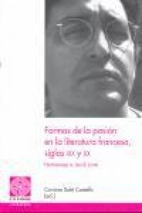 Produktbild: Formas de la pasi&oacute;n en la literatura francesa, siglos XIX y XX